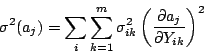 \begin{displaymath}
\sigma^2(a_j) = \sum_i \sum_{k=1}^{m} \sigma_{ik}^2 \left({ \partial
a_j \over \partial Y_{ik} }\right)^2
\end{displaymath}